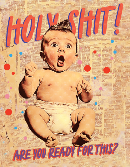 HOLY SHIT! new baby card