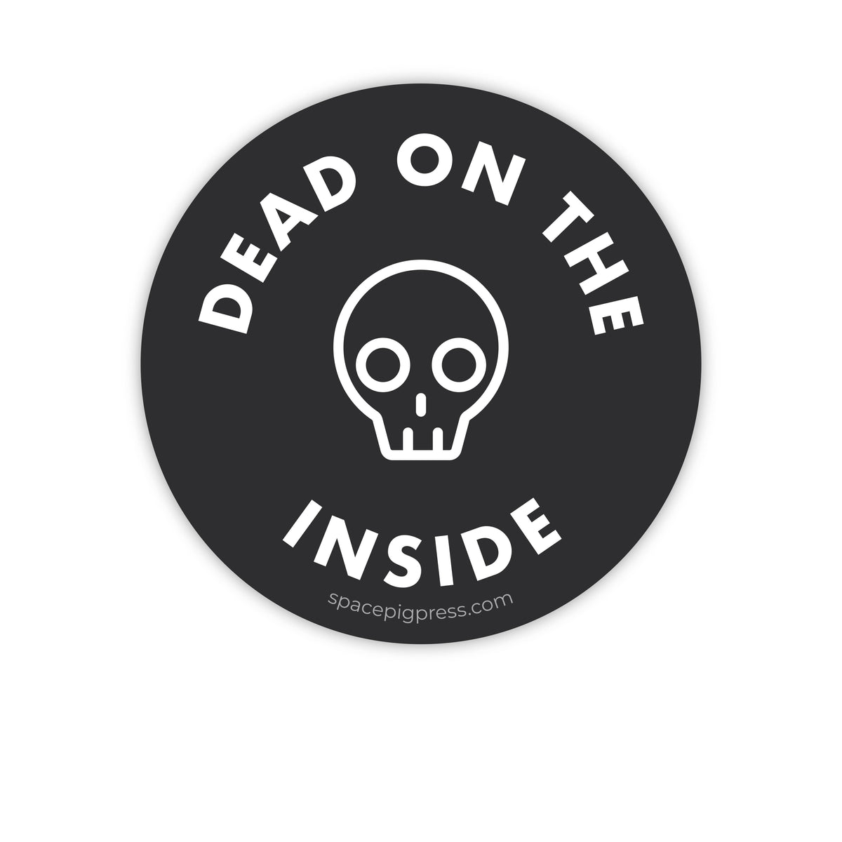 Dead on the Inside Sticker | Vinyl sticker