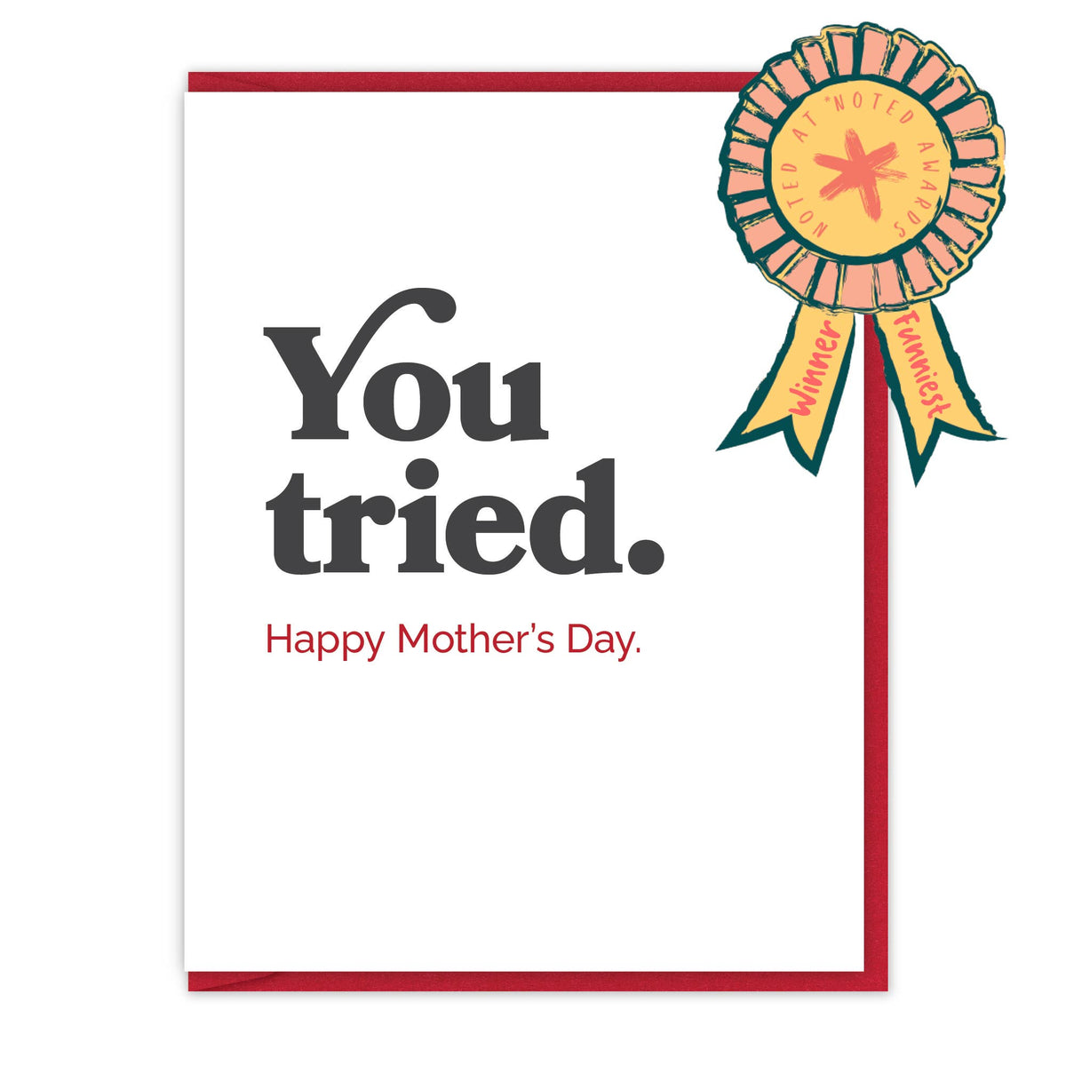 You tried. Happy Mother's Day. | Letterpress Greeting Card
