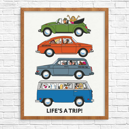 Life's a Trip! Volkswagens Print