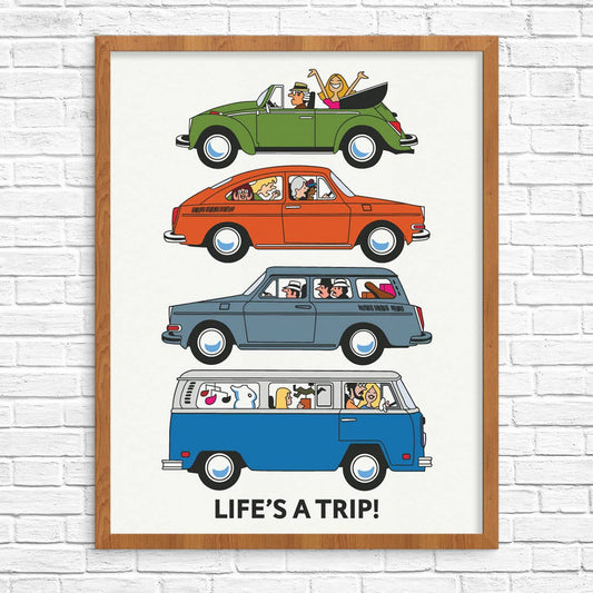 Life's a Trip! Volkswagens Print